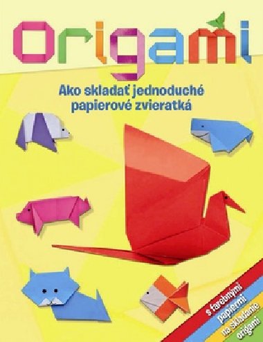 Origami Ako sklada jednoduch papierov zvieratk - 
