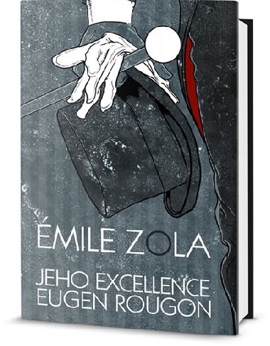 Jeho excelence Eugen Rougon - mile Zola