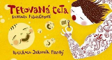 Tetovan teta - Daniela Fischerov