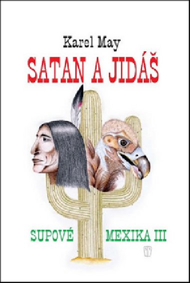 Satan a Jid - Supov mexika III. - Karel May