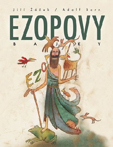 Ezopovy Bajky - ilustrace Adolf Born - Ji ek; Adolf Born