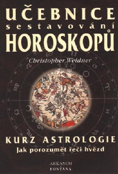 Uebnice sestavovn horoskop - Christopher A. Weidner