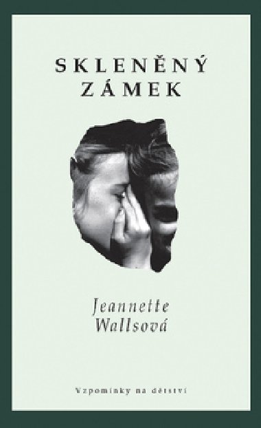 SKLENN ZMEK - Jeannette Wallsov