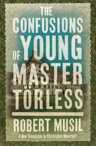 The Confusion of Young Master Trless - Robert Musil