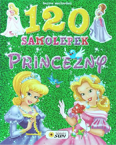 Princezny 120 samolepek - Bezva malovn - Nakladatelstv SUN