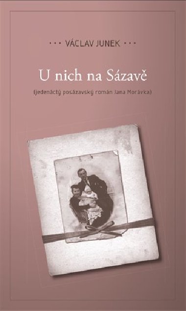 U nich na Sázavě - Václav Junek, Václav Šmerák