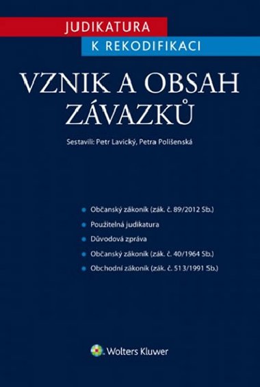 Judikatura k rekodifikaci Vznik a obsah zvazk - Petr Lavick; Petra Poliensk