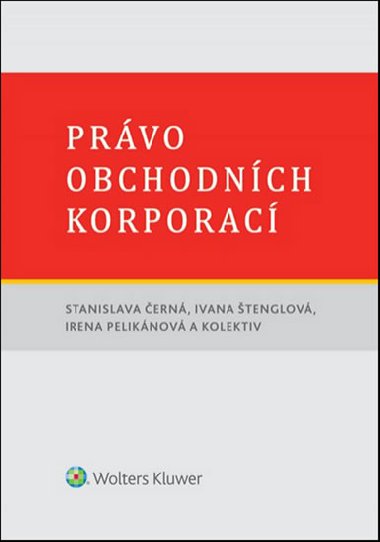 Prvo obchodnch korporac - Stanislava ern; Ivana tenglov; Irena Peliknov