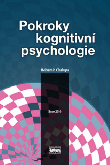 POKROKY KONGITIVN PSYCHOLOGIE - Bohumr Chalupa
