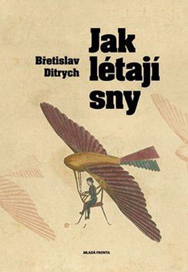 JAK LTAJ SNY - Betislav Ditrych