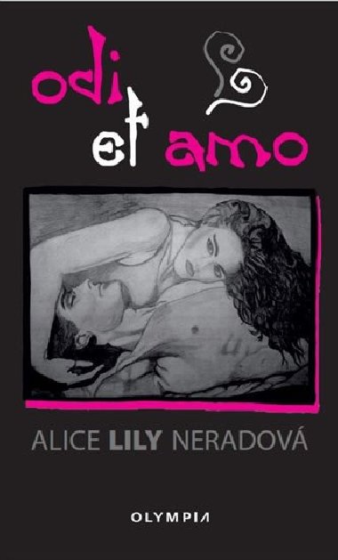 Odi et amo - Alice Lily Neradov