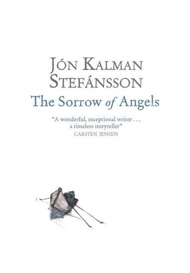The Sorrow of Angels - Stefnsson Jn Kalman