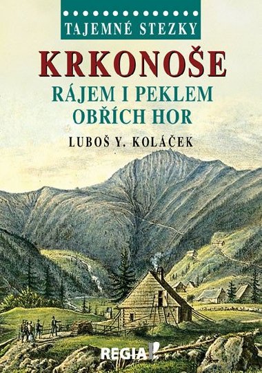 Tajemn stezky - Krkonoe - Rjem i peklem Obch hor - Lubo Y. Kolek