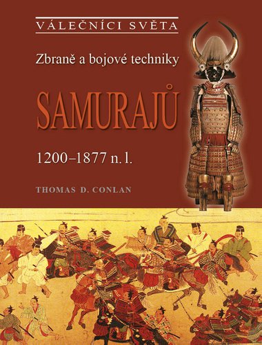 Zbran a bojov techniky samuraj (1200-1877 n.l.) - Thomas D. Conlan
