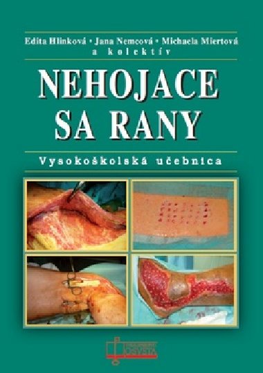 NEHOJACE SA RANY - Edita Hlinkov; Jana Nemcov; Michaela Miertov