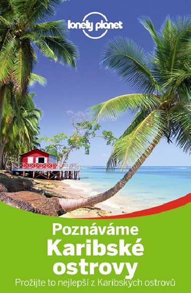 Poznvme Karibsk ostrovy - Lonely Planet - Lonely Planet