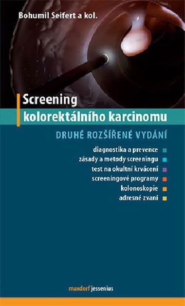 Screening kolorektlnho karcinomu - Bohumil Seifert; Norbert Krl; tpn Mjek