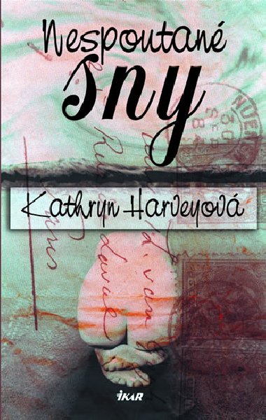 NESPOUTAN SNY - Kathryn Harveyov