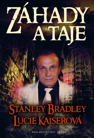 Zhady a taje - Stanley Bradley, Lucie Kaiserov