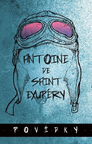 Povdky - Antoine de Saint-Exupry - Antoine de Saint-Exupry