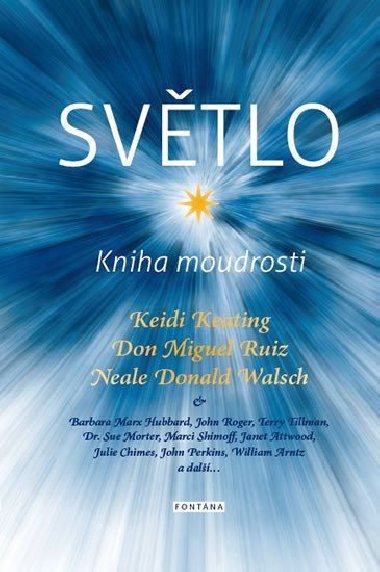 Světlo Kniha moudrosti - Keidi Keating; Don Miguel Ruiz; Neale Donald Walsch