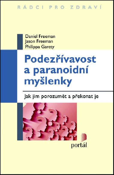 Podezvavost a paranoidn mylenky - Daniel Freeman; Jason Freeman; Philippa Garety