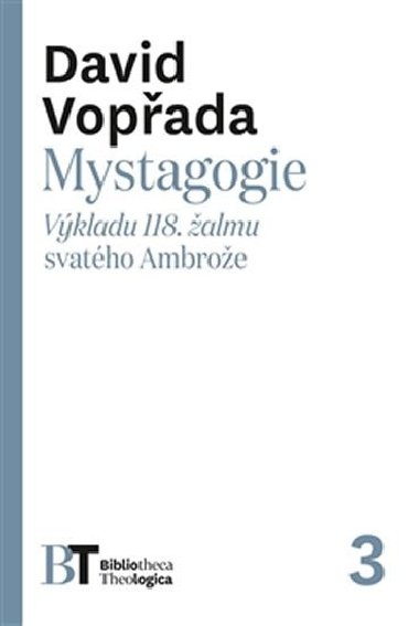 Mystagogie Vkladu 118. almu svatho Ambroe - David Vopada