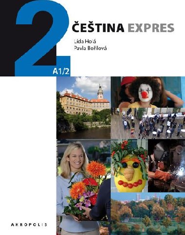 Čeština expres 2 (A1/2) polská + CD - Lída Holá; Pavla Bořilová