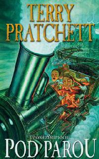 Pod parou - Úžasná Zeměplocha 40 - Terry Pratchett