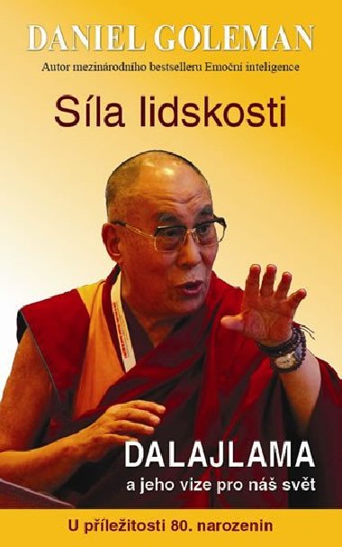Sla lidskosti - Dalajlama a jeho vize pro n svt - Daniel Goleman