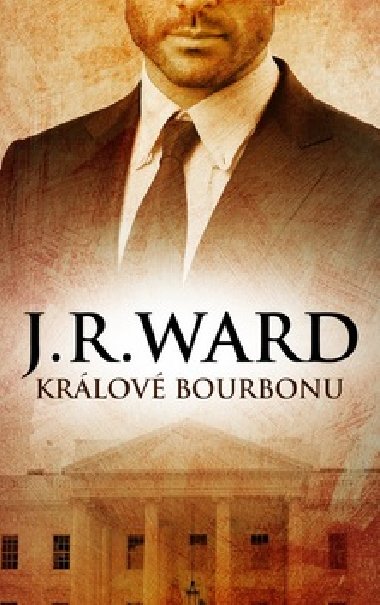 Krlov bourbonu - J.R. Ward