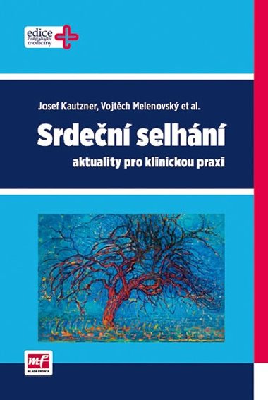 Srden selhn - aktuality pro klinickou praxi - Josef Kautzner; Vojtch Melenovsk