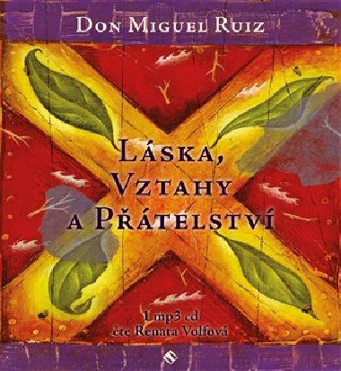 Lska, vztahy a ptelstv - CD - Miguel Ruiz Don