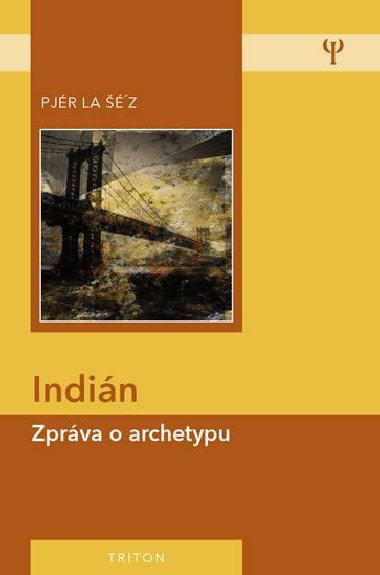Indin - Zprva o archetypu - Pjr la z