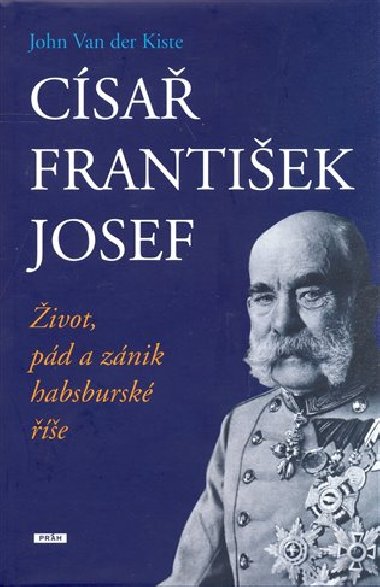 CSA FRANTIEK JOSEF - John Van der Kiste