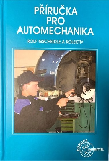 Pruka pro automechanika - 3. pepracovan vydn - Rolf Gscheidle