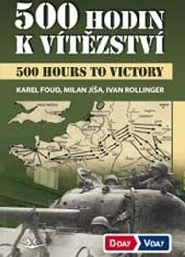 500 hodin k vtzstv - Karel Foud, Milan Ja, Ivan Rollinger
