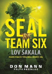SEAL team six Lov akala - Don Mann; Ralph Pezzullo