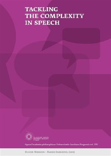 Tackling the Complexity in Speech - Oliver Niebuhr,Radek Skarnitzl