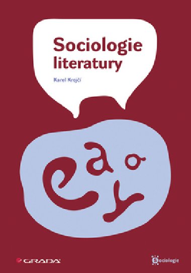 SOCIOLOGIE LITERATURY - Karel Krej