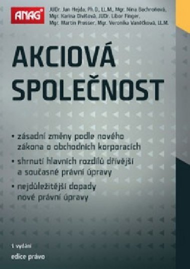 Akciová společnost podle nového zákona o obchodních korporacích 2014 - Jan Hejda; Nina Bachroňová; Karina Divišová