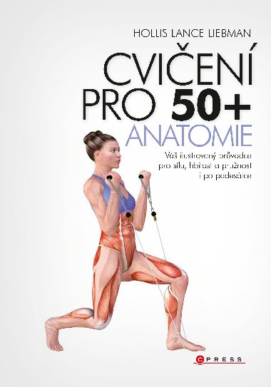 Cvien pro 50+ anatomie - Liebman Lance Hollis