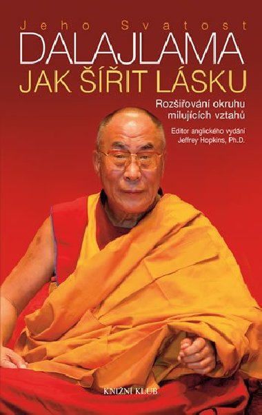 Jak it lsku - Roziovn okruhu milujcch vztah - Jeho Svatost Dalajlama