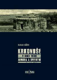 Krkonoe v roce 1938 - armda a opevnn - Radan Lek