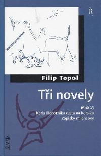 Ti novely - Zpisky milencovy, Karla Klenotnka cesta na Korsiku, Mn 13 - Filip Topol