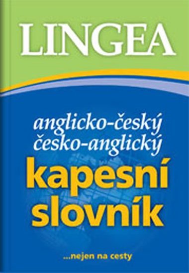 Anglicko-esk, esko-anglick kapesn slovnk...nejen na cesty - Lingea