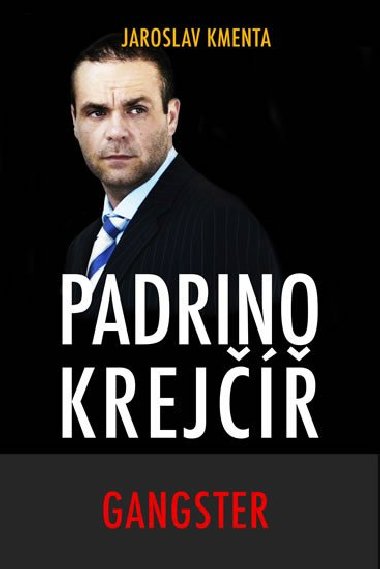 Padrino Krej - Gangster - Jaroslav Kmenta