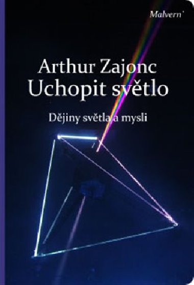 Uchopit svtlo - Arthur Zajonc
