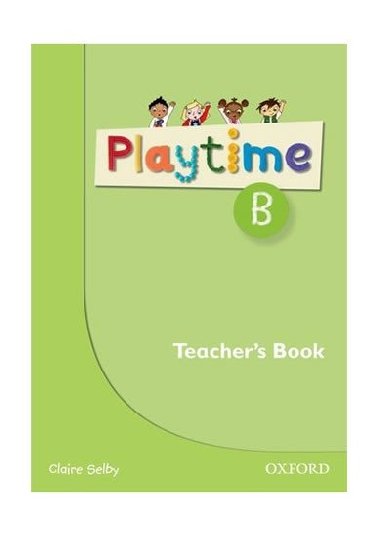 Playtime B Teachers Book - C. Selby; S. Harmer