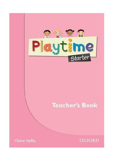 Playtime Starter Teachers Book - C. Selby; S. Harmer